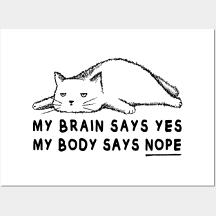 Lazy cat meme | My brain says yes my body says no Posters and Art